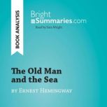 The Old Man and the Sea by Ernest Hem..., Bright Summaries