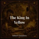 The King In Yellow, Robert Chambers