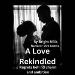 A Love Rekindled, Bright Mills