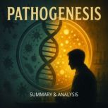 Pathogenesis Book Summary  Analysis..., Alexander Pike