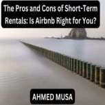 The Pros and Cons of ShortTerm Renta..., AHMED MUSA