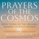 Prayers of the Cosmos, Neil DouglasKlotz