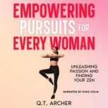 Empowering Pursuits for Every Woman, Q.T. Archer
