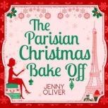The Parisian Christmas Bake Off, Jenny Oliver