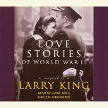 Love Stories Love Stories of World War II, Larry King