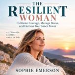 The Resilient Woman, Sophia Emerson