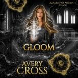Gloom, Avery Cross