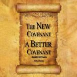 The New Covenant, A Better Covenant, Arthur Bailey