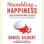 Stumbling on Happiness, Daniel Gilbert