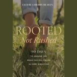 Rooted, Not Rushed, Cleere Cherry Reaves