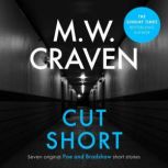 Cut Short, M. W. Craven