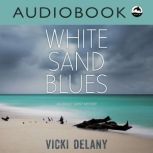 White Sand Blues, Vicki Delany