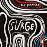 Surge, Jay Bernard