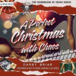 A Perfect Christmas with Chaos, Darby Briar