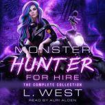 Monster Hunter for Hire Complete Coll..., L. West