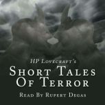 H.P. Lovecrafts Short Tales of Terro..., H. P. Lovecraft