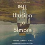 The Illusion of Simple, Charles Forrest Jones