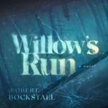 Willows Run, Robert Bockstael