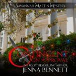 Contingent on Approval A Savannah Martin Novella, Jenna Bennett