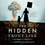 The Hidden Front Line, J. Lawrence Graham