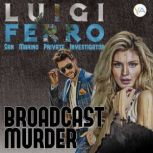 Broadcast Murder, Luigi Ferro