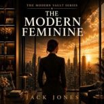 The Modern Feminine, Jack Jones