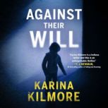 Against Their Will, Karina Kilmore