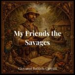 My Friends the Savages, Giovanni Battista Cerruti