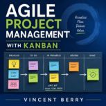 Agile Project Management with Kanban, Vincent Berry