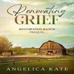 Renovating Grief, Angelica Kate