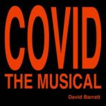 COVID  The Musical, David Barratt
