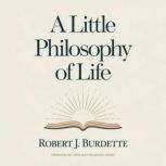 A little philosophy of life, Robert J. Burdette
