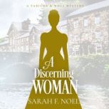 Discerning Woman, A, Sarah F. Noel