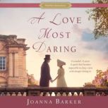 A Love Most Daring, Joanna Barker