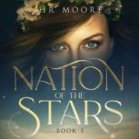 Nation of the Stars, HR Moore