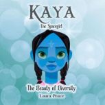 Kaya the Spacegirl the Beauty of Dive..., Laura Peace