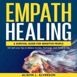 EMPATH HEALING, Alison L. Alverson