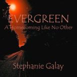 Evergreen, Stephanie Galay