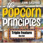 The Popcorn Principles Triple Featur..., John Gaspard