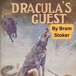 Draculas Guest, Bram Stoker