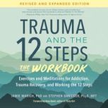 Trauma and the 12 StepsThe Workbook..., Jamie Marich, PHD