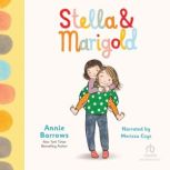 Stella  Marigold, Annie Barrows