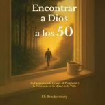 Encontrar a Dios a los 50, Eli Brackenbury