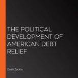 The Political Development of American..., Emily Zackin