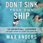Dont Sink Your Own Ship, Max Anders