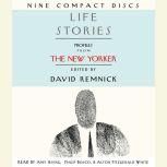 Life Stories Profiles from The New Yorker, David Remnick
