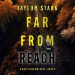 Far From Reach A Mary Cage FBI Suspe..., Taylor Stark