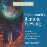 Psychic Series PsychometryRemote Vi..., Dick Sutphen