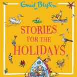Stories for the Holidays, Enid Blyton