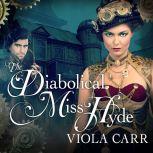The Diabolical Miss Hyde, Viola Carr